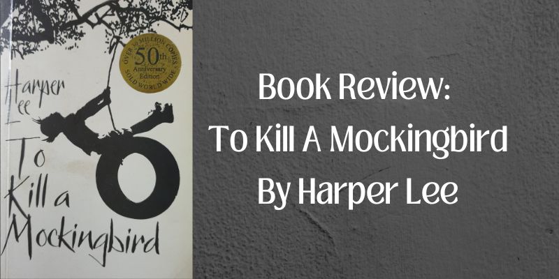 Book Review: To Kill A Mockingbird